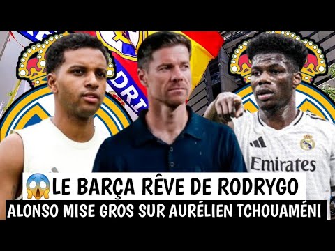 😱Le Barça rêve de Rodrygo💯🚨Tchouaméni déjà au cœur du projet Alonso
