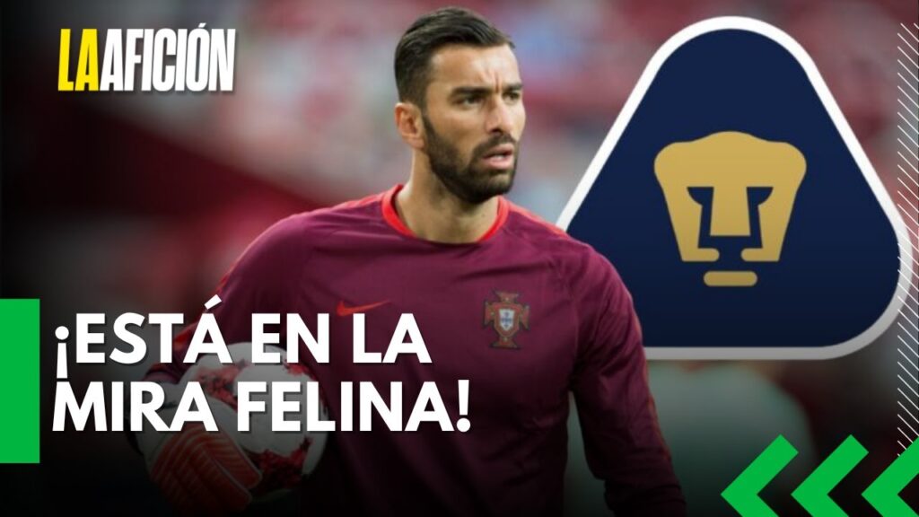 Rui Patricio, campeón de Europa con Portugal, podría llegar a Pumas