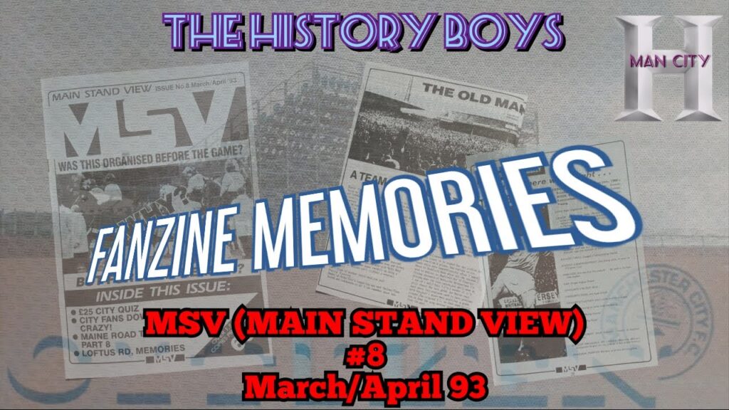 Manchester City History: FANZINE MEMORIES "MSV (MAIN STAND VIEW)" MAR/APR 93. A Fans Snapshot.
