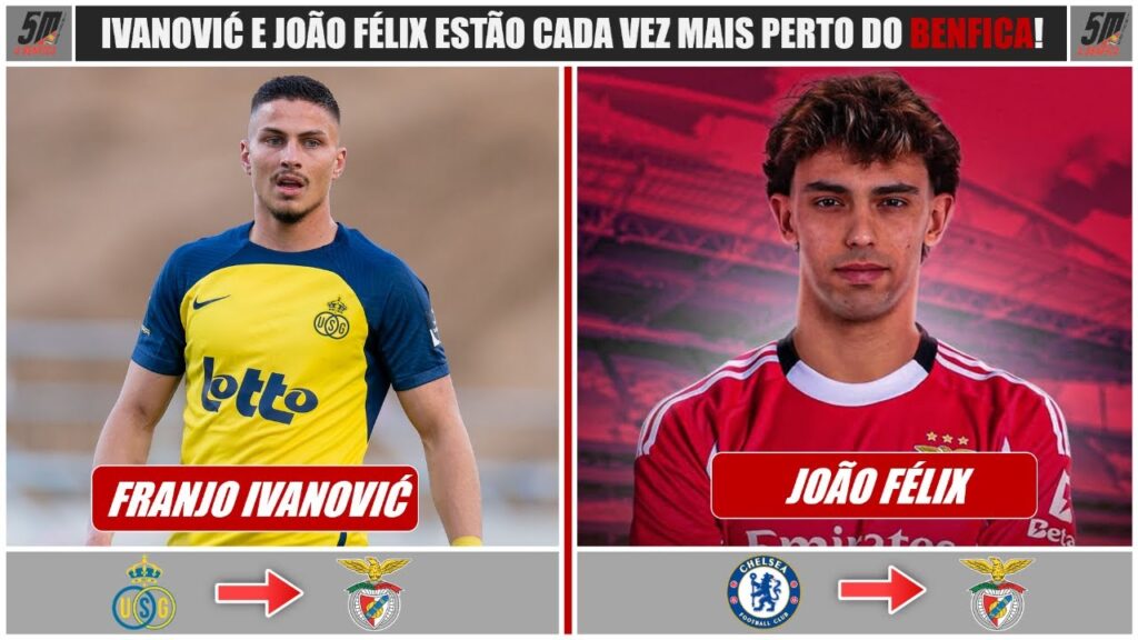 Franjo Ivanović e João Félix estão cada vez MAIS PERTO do Benfica! ● Águias procuram fechar reforços
