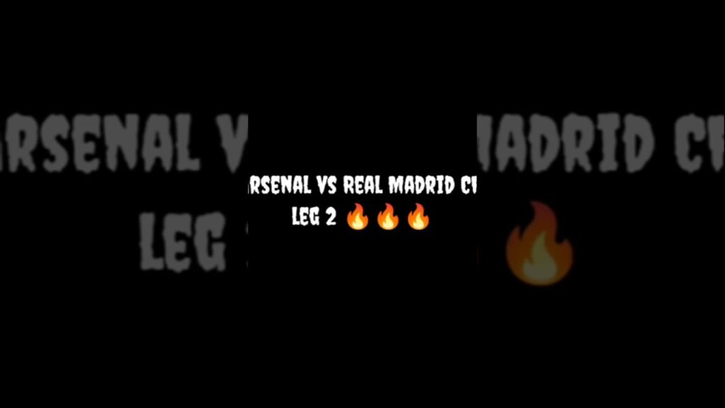 Real Madrid vs Arsenal leg 2 quartel final Champions league 2025 🔥#football #arsenal #realmadrid
