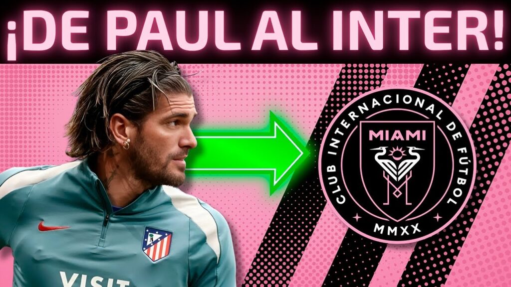 CONFIRMADO: ¡Rodrigo De Paul al Inter Miami de Messi!