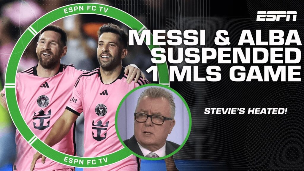 Stevie Nicol’s HEATED about Messi & Alba being suspended by MLS for 1 game 😡 ‘It’s a joke’ | ESPN FC