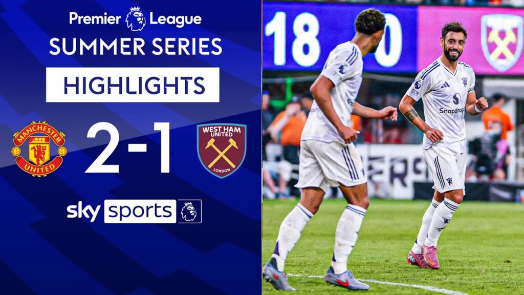 Hammers stunned by Bruno Fernandes' Brace! 👀 | Man Utd 2-1 West Ham | PL Summer Series Highlights