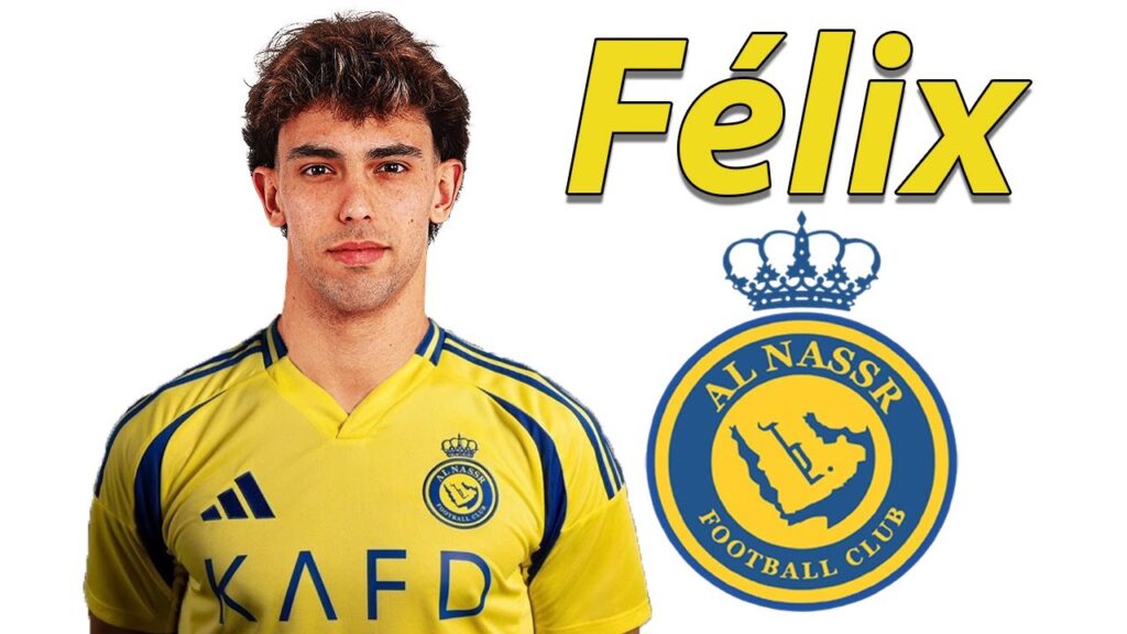 Joao Felix ● Welcome to Al Nassr 🟡🇵🇹 2025
