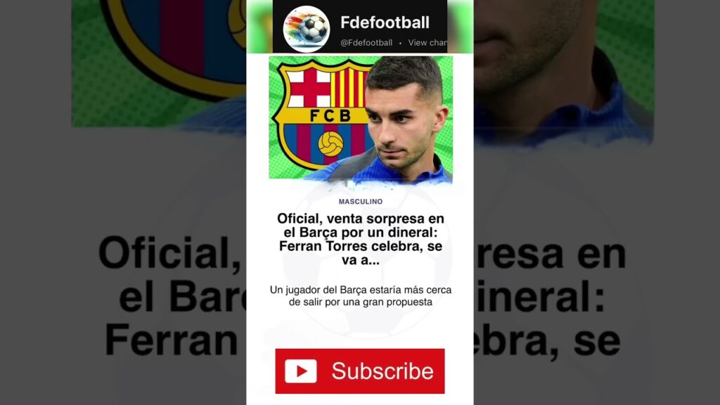Oficial, venta sorpresa en el Barça por un dineral: Ferran Torres celebra, se va a... #futbol #fcb