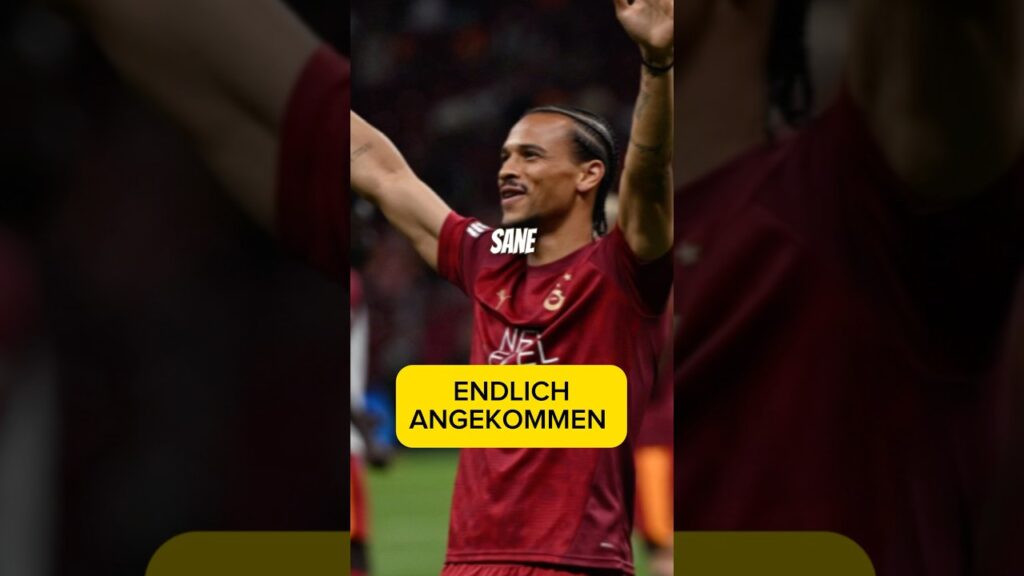 LEROY SANE ENDLICH DAHEIM 🔥 #leroysane #galatasaray