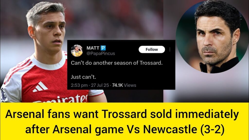 Arsenal fans want Trossard immediately sold after Arsenal game Vs Newcastle(3-2) demand replacement