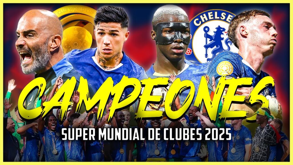 CHELSEA Campeón del Súper Mundial de Clubes 2025 🏆 - Completo