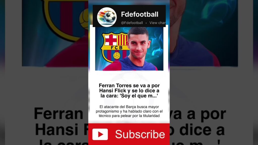 Ferran Torres se va a por Hansi Flick y se lo dice a la cara: 'Soy el que m...' #fcbarcelona
