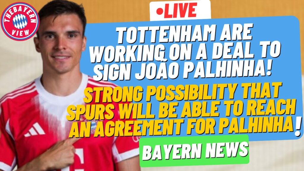 Tottenham are working on a deal to sign João Palhinha!! - Bayern Munich Transfer News