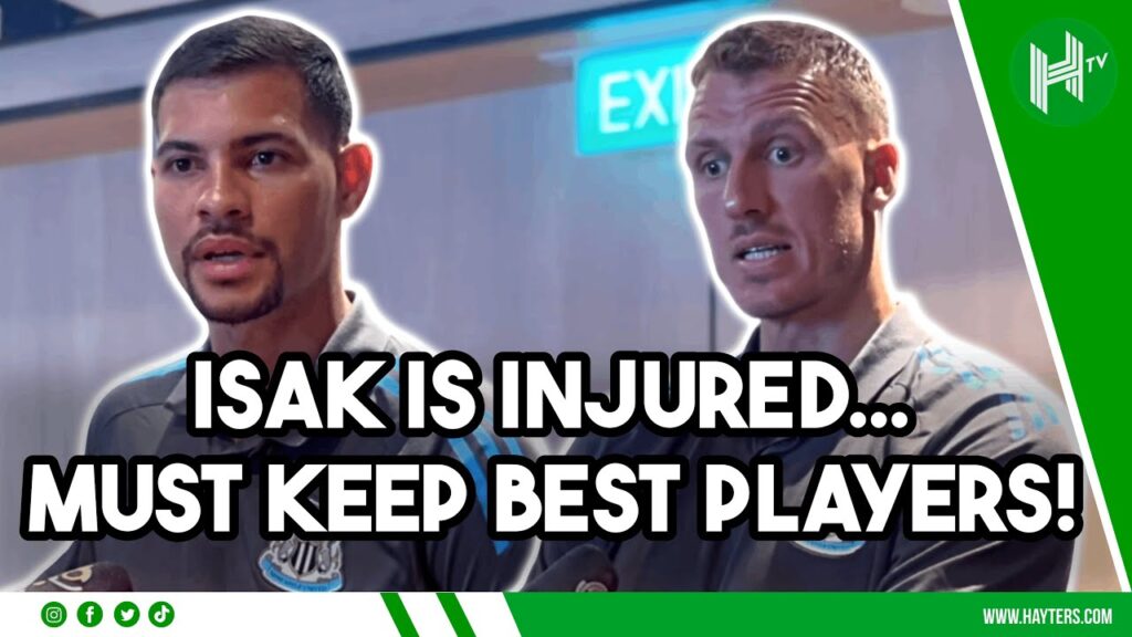 Isak is INJURED! Newcastle’s Dan Burn & Bruno Guimaraes on striker’s future