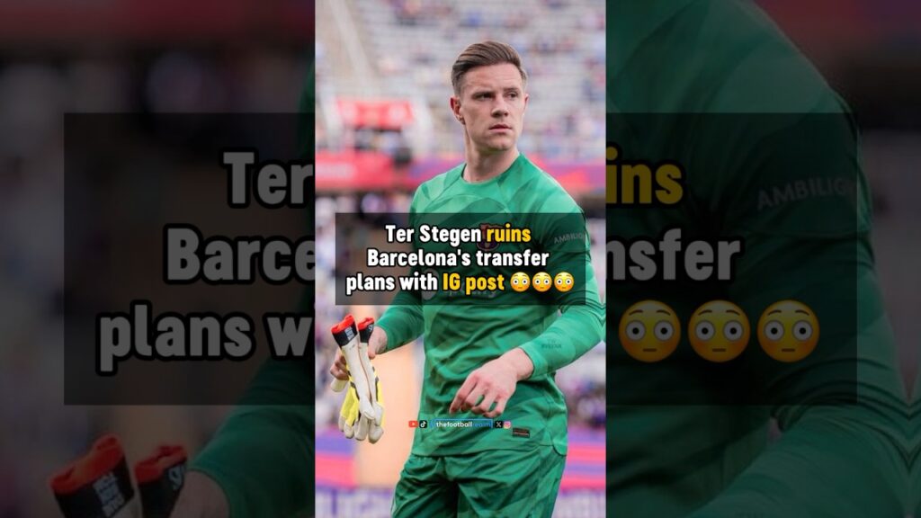 Ter Stegen RUINS Barcelona with Instagram post 😳