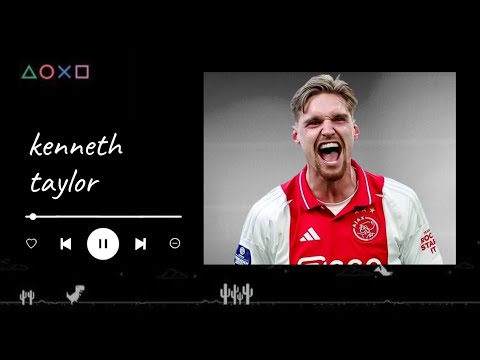 Kenneth Taylor | Goals & Skills Ajax 2025