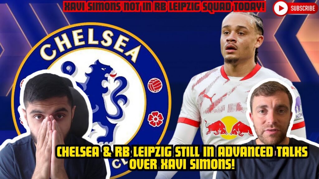 Xavi Simons To Chelsea UPDATE | Chelsea IN ADVANCED Talks For Xavi Simons - Fabrizio Romano