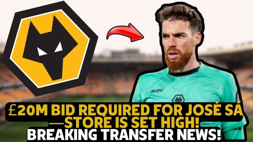 🟡⚫WOLVES SLAP £20M PRICE TAG ON JOSÉ SÁ — EYES ONLY SERIOUS BUYERS!        LATEST WOLVERHAMPTON NEWS