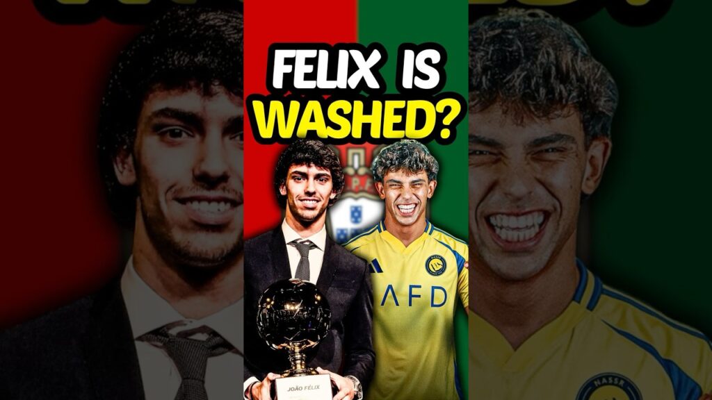 Is Joao Felix WASHED at 25?