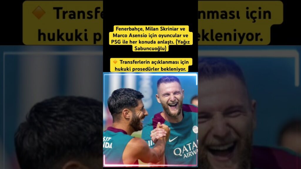 Fenerbahçe, Milan Skriniar ve Marco Asensio için oyuncular ve PSG ile #keşfet #haber #gündem