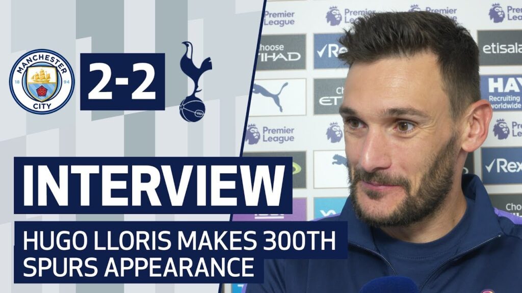 INTERVIEW | HUGO LLORIS ON 300TH SPURS APPEARANCE | Man City 2-2 Spurs