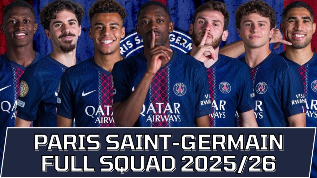 PARIS SAINT-GERMAIN FULL SQUAD SEASON 2025/26 | PSG Squad Update with Transfer Rumors