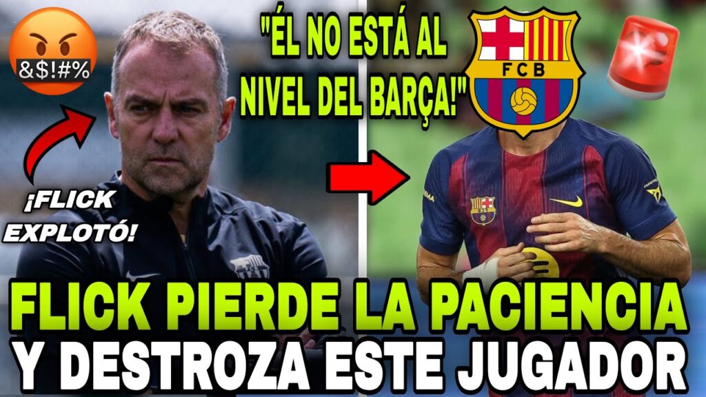 🚨¡BOMBAZO!¡HANSI FLICK PIERDE LA PACIENCIA Y DESTROZA ESTE JUGADOR DESPUÉS DEL PARTIDO!¡BARÇA HOY!