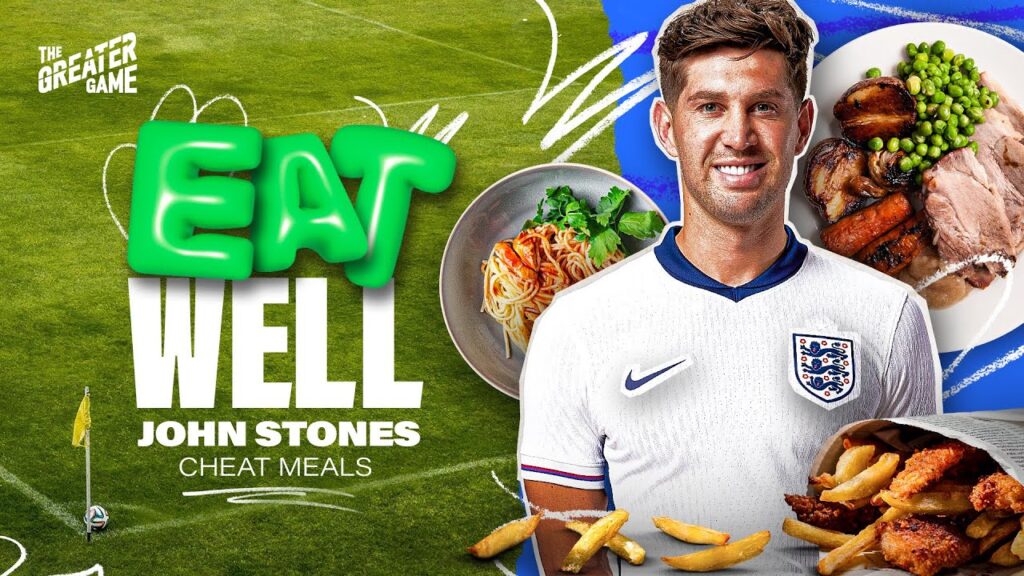 John Stones Talks Through His Favourite Meals! | The Greater Game | Eat Well