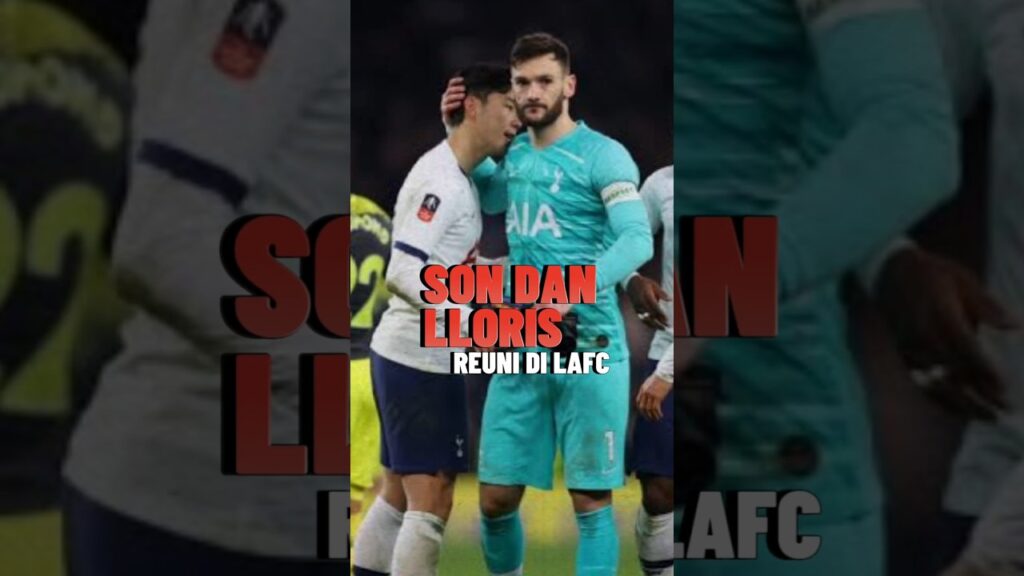 Son Heung Min dan Hugo Lloris Reuni di MLS..!! #shorts