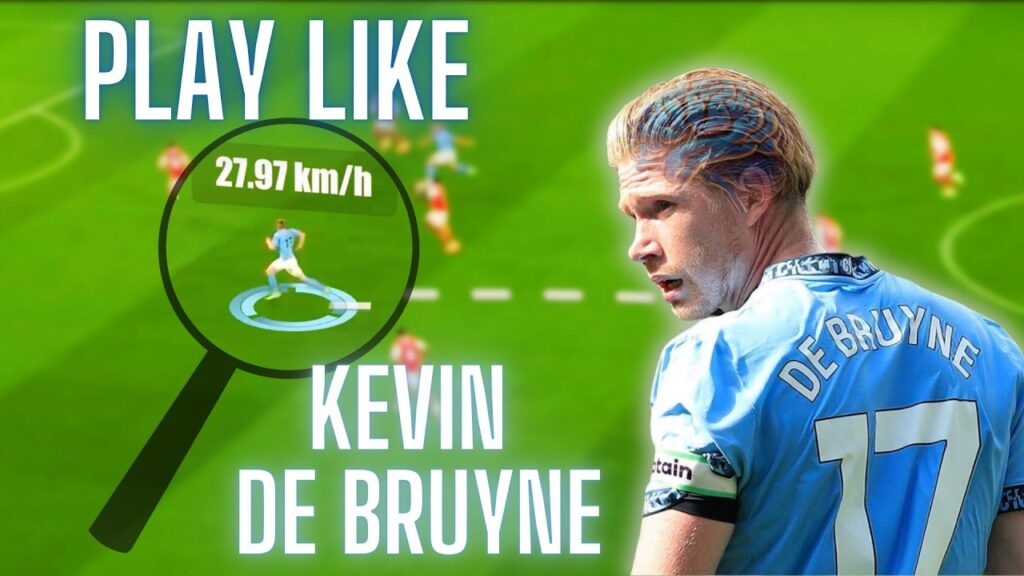 Player Analysis | Learn To Play Like Kevin De Bruyne
