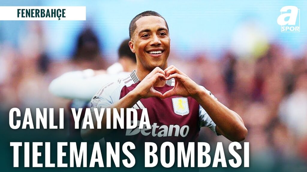 Canlı Yayında FLAŞ GELİŞME! Fenerbahçe, Youri Tielemans ile İlgileniyor!