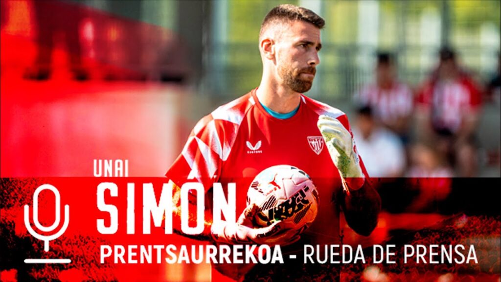 🎙️ Unai Simón | Rueda de prensa | Prentsaurrekoa