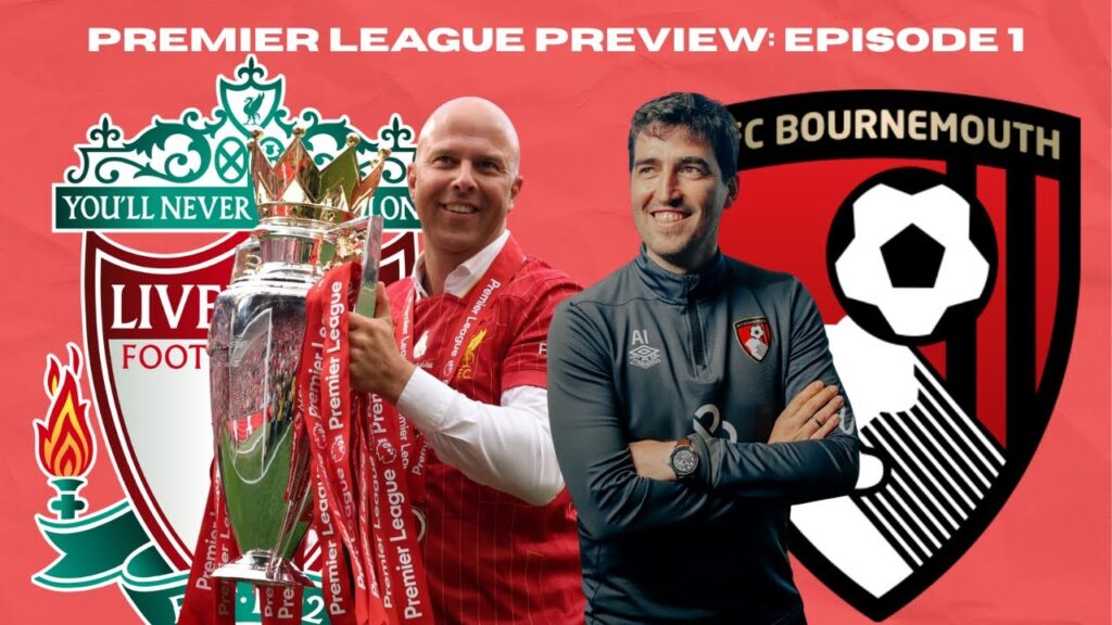 Can Bournemouth shock EVERYONE on opening night? - Premier League Preview Episode 1