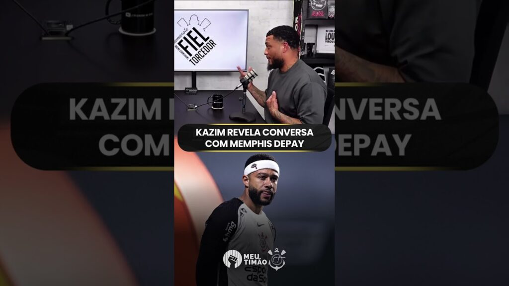 KAZIM REVELA CONVERSA COM MEMPHIS DEPAY