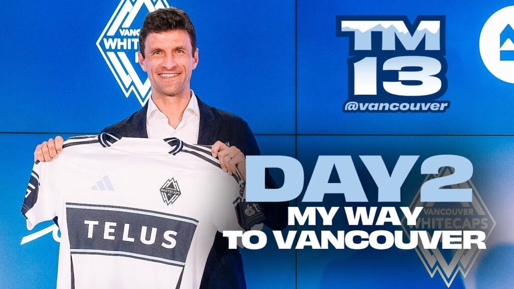 Jetzt geht’s los! Thomas Müller @Vancouver 🇨🇦