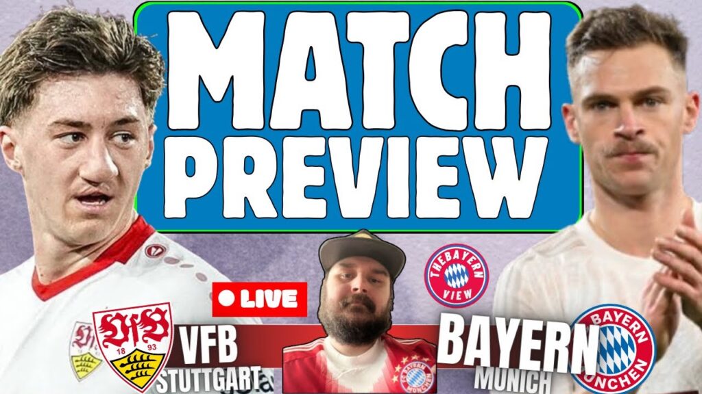 Stuttgart Vs Bayern Munich Preview - Pre Season Friendly - Preview + Line up!