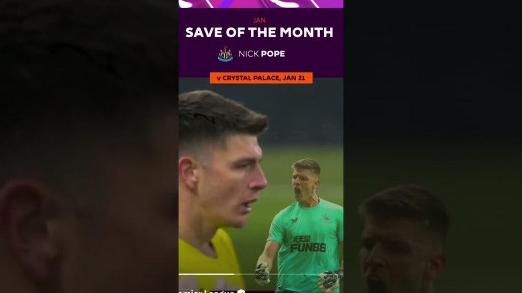 Premier league Saves of the month NICK POPE🛟😅