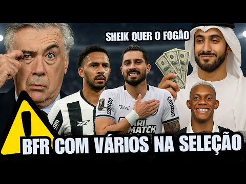 🚨🚨BOTAFOGO SENDO DISPUTADO POR BILIONÁRIOS! | CLUBE RECHEIA SELEÇÃO BRASILEIRA!