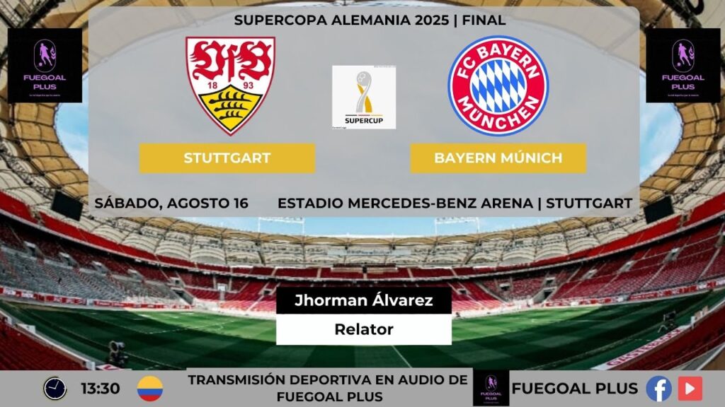 JHORMAN PLUS | FINAL SUPERCOPA ALEMANIA 2025: STUTTGART VS. BAYERN MÚNICH