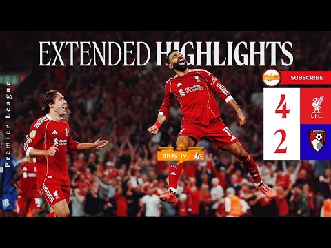 Extended Highlights EPL: Liverpool 4-2 Bournemouth | Ekitike, Gakpo, Chiesa, Gakpo, 16 august 2025