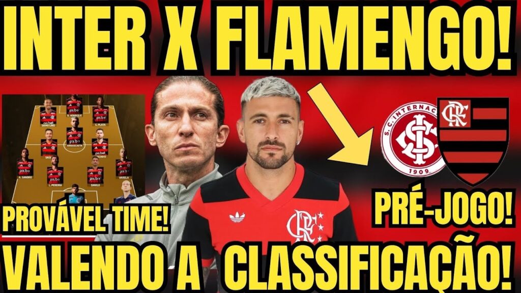 🚨PRÉ-JOGO: INTERNACIONAL X FLAMENGO PELA LIBERTADORES! PROVÁVEL TIME DO FLAMENGO COM MUDANÇAS!