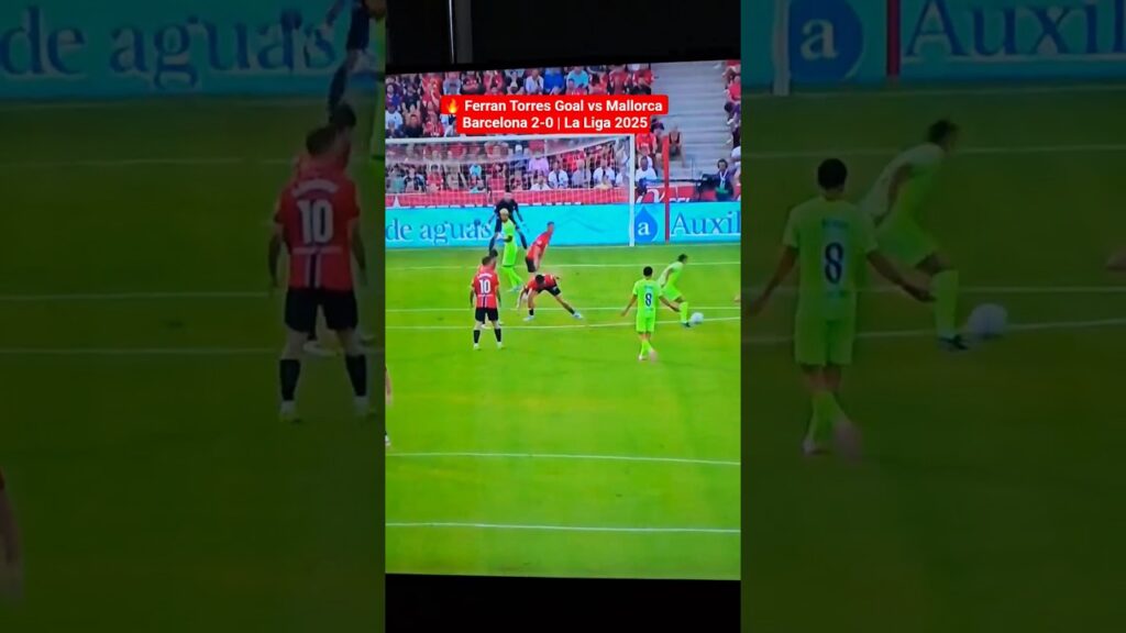 🔥 Ferran Torres Goal vs Mallorca | Barcelona 2-0 | La Liga 2025 #barcelona #laliga #MallorcaBarça