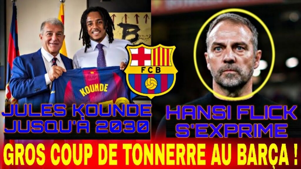 🚨OFFICIEL ✅ JULES KOUNDÉ DIT OUI AU BARÇA ! | UN NOUVEAU CONTRAT EN OR JUSQU’EN 2030, HANSI FLICK🔥