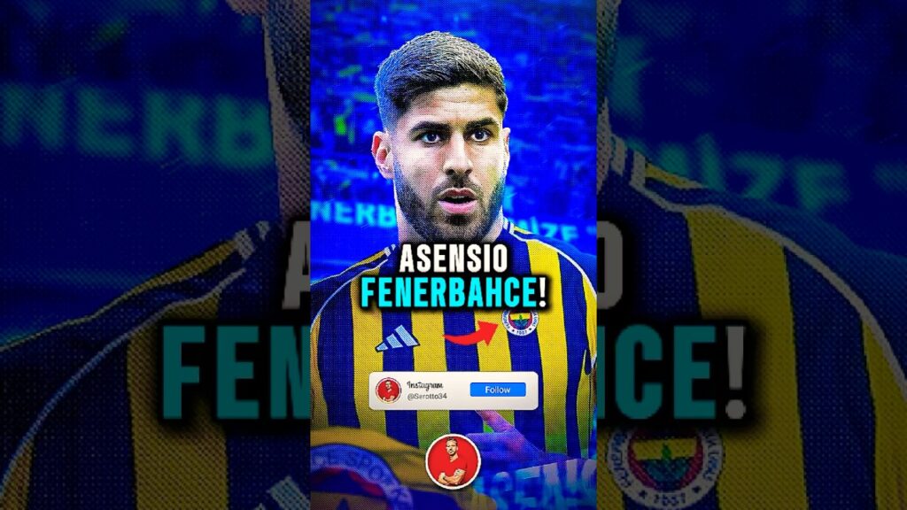 ASENSİO FENERBAHÇE’DE❗️#asensio #fenerbahçe #transfer