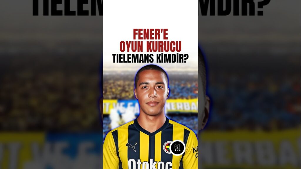 Fenerbahçe'ye Müthiş Orta Saha: Tielemans #shorts