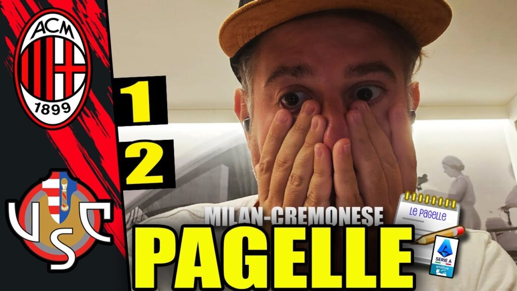 NON SONO DA MILAN!! SCELTE IMBARAZZANTI!! || MILAN-CREMONESE 1-2 [Pagelle]