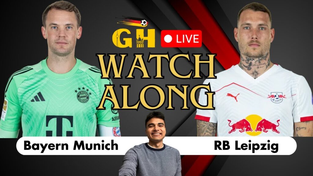 Bayern Munich vs RB Leipzig LIVE 🔴 | Bundesliga Watchalong & Reactions Bayern Munich vs RB Leipzig LIVE 🔴 | Bundesliga Watchalong & Reactions