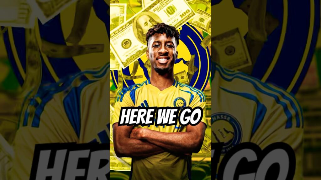 🚨Kingsley Coman to Al-Nassr 🇸🇦