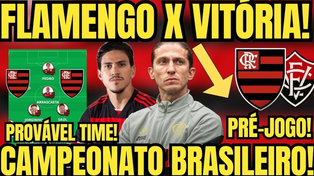 🚨PRÉ-JOGO: FLAMENGO X VITÓRIA PELO CAMPEONATO BRASILEIRO! PROVÁVEL TIME DO MENGÃO COM NOVIDADES!