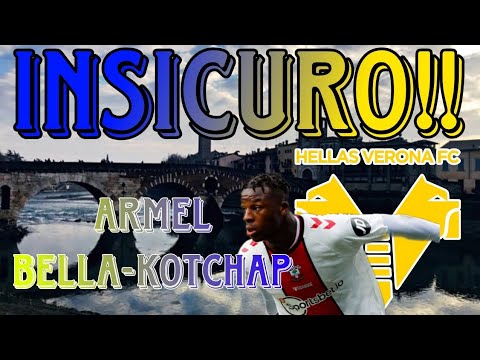 NON è PRONTO‼️INSICURO‼️Armel BELLA-KOTCHAP è un NUOVO giocatore del VERONA