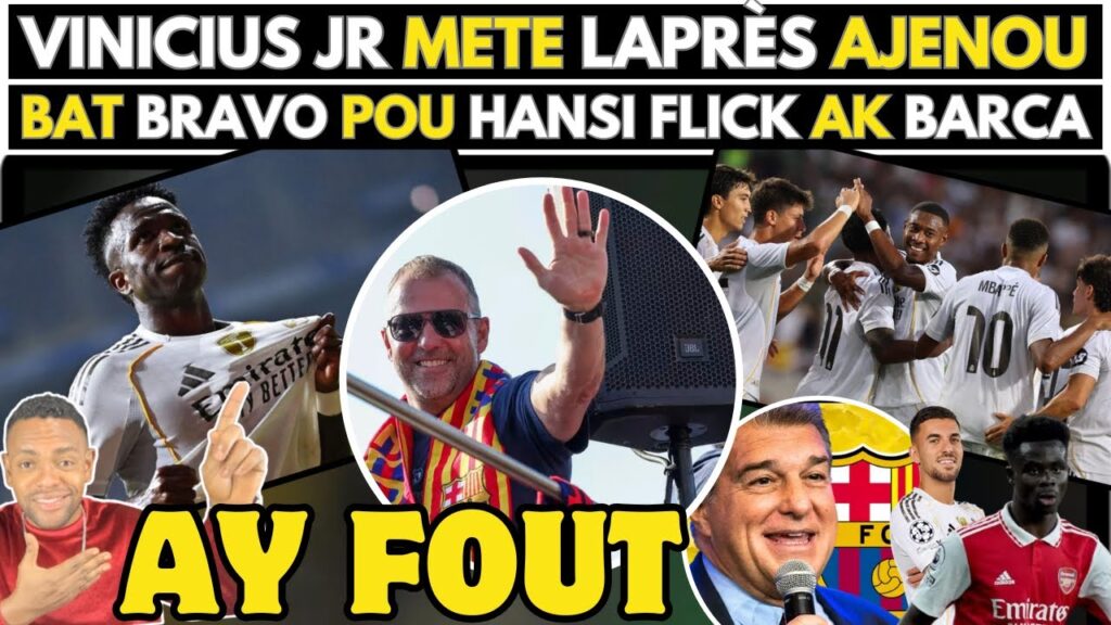 🚨AYAYAY !! VINICIUS JR METE LAPRÈS AJENOU - BAT BRAVO POU HANSI FLICK AK BARCA.