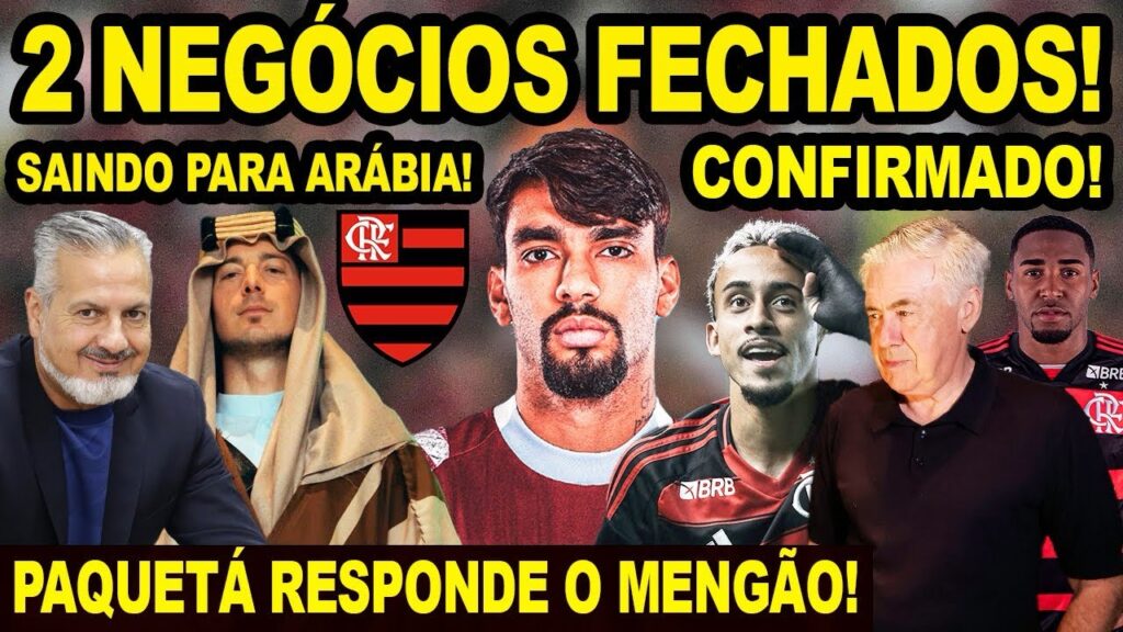 2 NEGÓCIOS FECHADO NO FLAMENGO! JULGAMENTO DE BH MARCADO! LUCAS PAQUETÁ RESPONDE O MENGÃO NA REDE E+